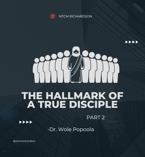 THE HALLMARK OF A TRUE DISCIPLE (4)